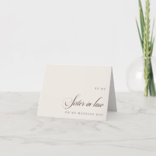 To My Sister In Law On My Wedding Day Card