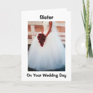 TO MY SISTER ON HER WEDDING DAY - BRIDAL PHOTO CARD