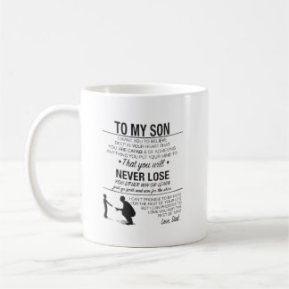 To My Son Mug, Gift From Dad Coffee Mug