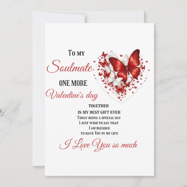 To my Soulmate, One more Valentine's Day together Holiday Card (Front)