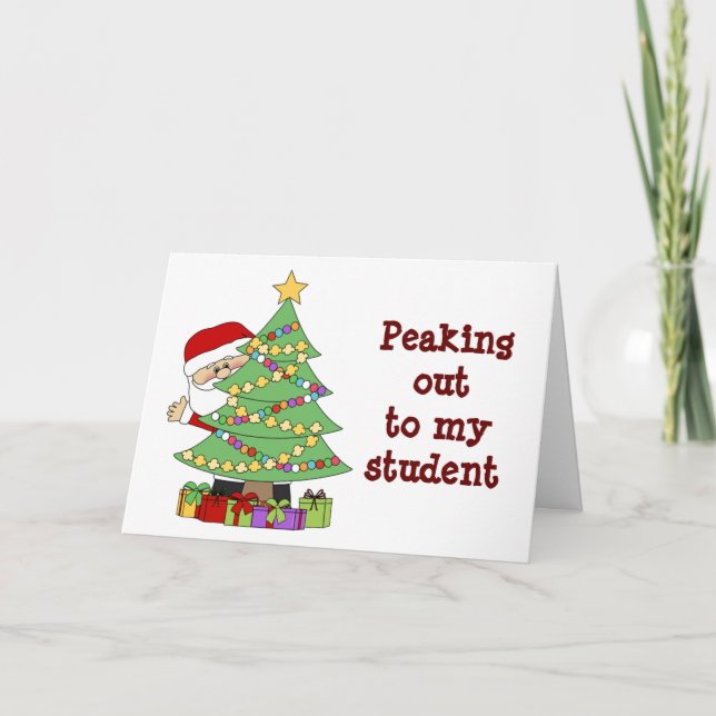 **TO MY STUDENT** HOPE THAT SANTA IS "GOOD TO YOU" CARD (Front)
