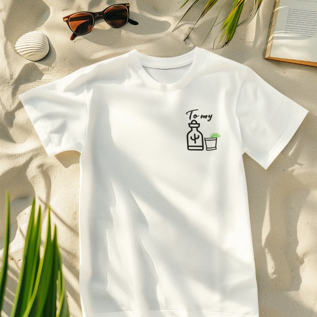 To My Tequila, Minimalist, Fun Couple Matching T-Shirt (Creator Uploaded)