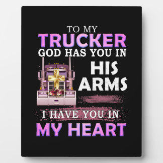 To my Trucker Plaque