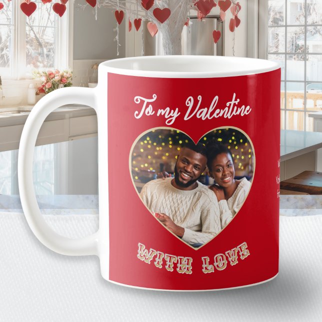 To My Valentine With Love Custom Heart Photo Red Coffee Mug (A coffee mug for Valentine's Day with custom photo in a heart shaped 'frame')