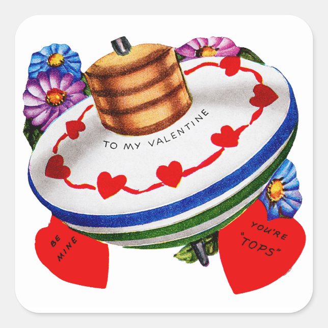 To My Valentine ~ You're Tops! Square Sticker (Front)