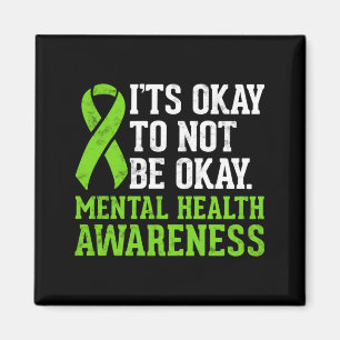 To Not Be Mental Health Awareness Ribbon Magnet
