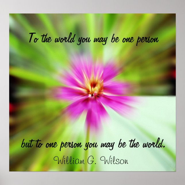To one person you may be the world poster (Front)