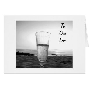 TO OUR LOVE TODAY, TOMORROW / ALWAYS