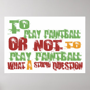 To Play Paintball Poster