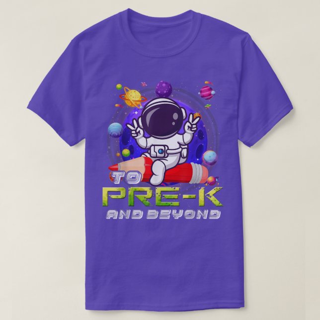 To Pre-k And Beyond Astronaut Back To School Boys  T-Shirt (Design Front)