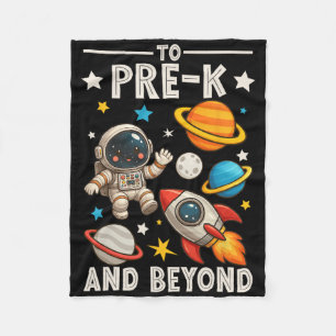 To Pre-k And Beyond Astronaut Funny Back To School Fleece Blanket