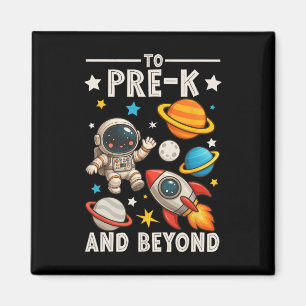 To Pre-k And Beyond Astronaut Funny Back To School Magnet