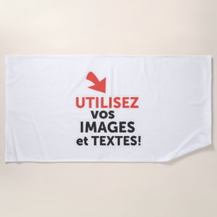 To print your designs in French line Beach Towel