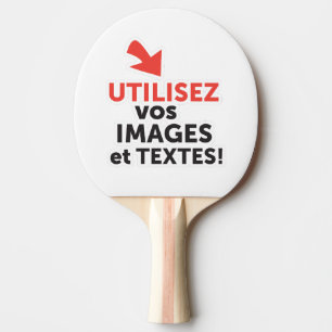 To print your designs in French line Ping Pong Paddle