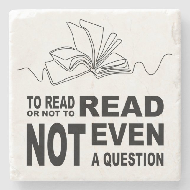 To read or not to read  stone coaster (Front)