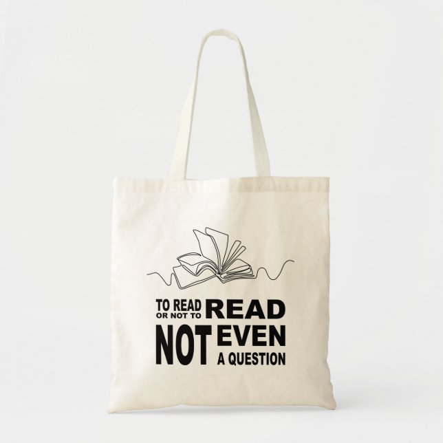 To read or not to read  tote bag (Front)