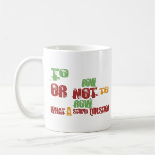 To Row Coffee Mug