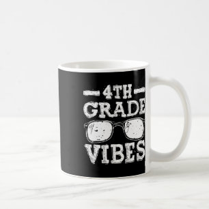 To School 4th Grade Vibes 1  Coffee Mug