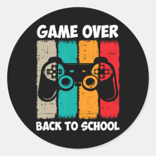 To School Funny Game Over Teacher Student Video Ga Classic Round Sticker