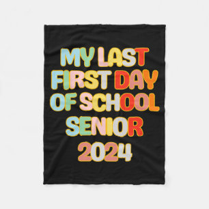 To School Funny My Last First Day Of School Senior Fleece Blanket