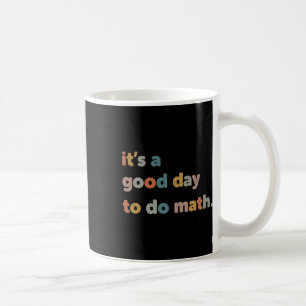 To School Its A Good Day To Do Math Teachers Retro Coffee Mug
