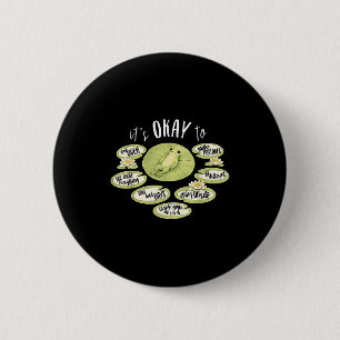 To school psychologist funny frog mental healthTo 6 Cm Round Badge