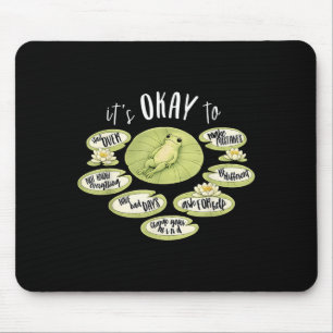 To school psychologist funny frog mental healthTo  Mouse Pad