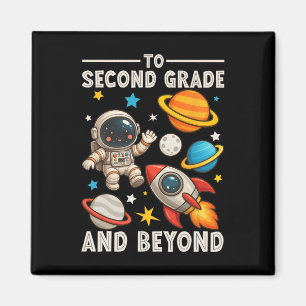 To Second Grade And Beyond Astronaut Funny Back To Magnet