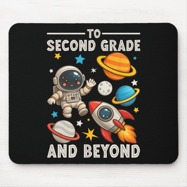To Second Grade And Beyond Astronaut Funny Back To Mouse Pad (Front)