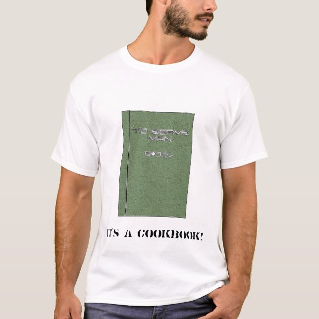 To Serve Man T-Shirt (Front)