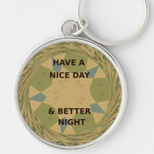 To Serve Protect Have a Nice Day Key Ring