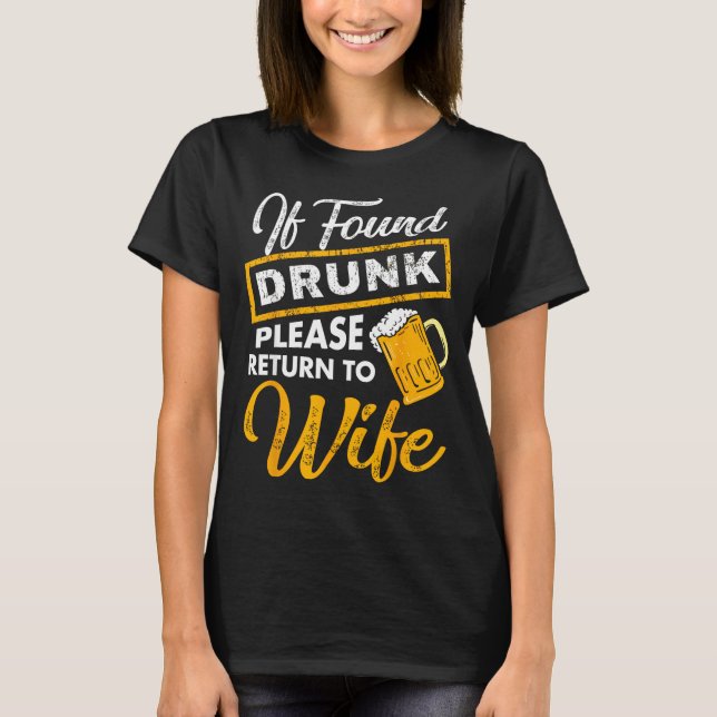 To Shirt If Found Drunk Please Return (Front)