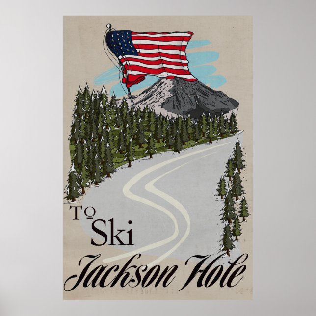 To Ski Jackson Hole Poster (Front)