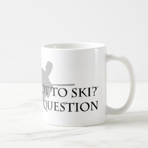 To Ski or Not To Ski (waterskiing) Coffee Mug