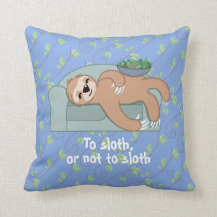 To Sloth or Not to Sloth Sleeping with Vine Leaves Cushion