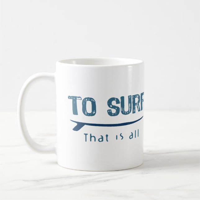 To Surf Coffee Mug (Left)