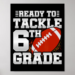 To Tackle 6th Grade - First Day Of School - 6th Gr Poster