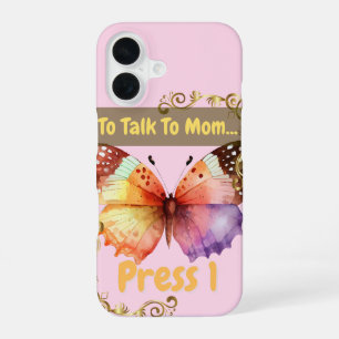 To Talk To Mom, Press 1 iPhone 16 Case