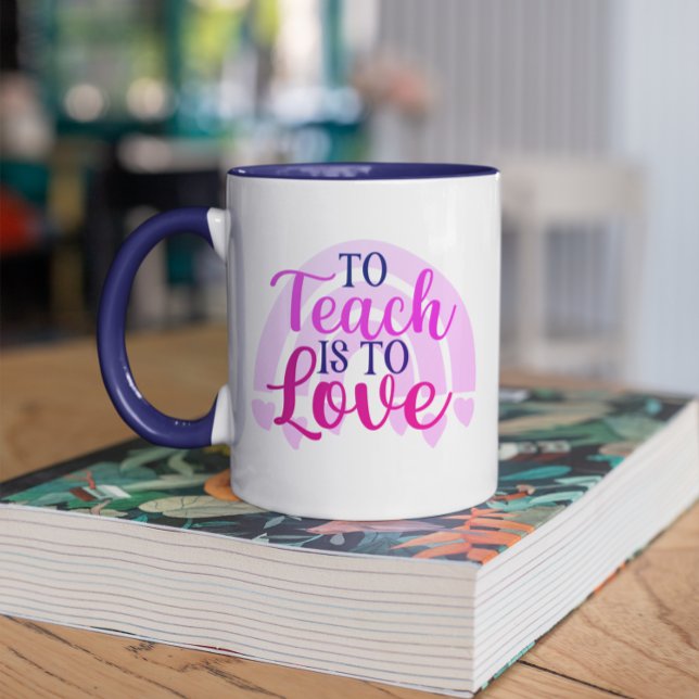 To Teach Is To Love Colourful Valentine's Day Mug (Creator Uploaded)