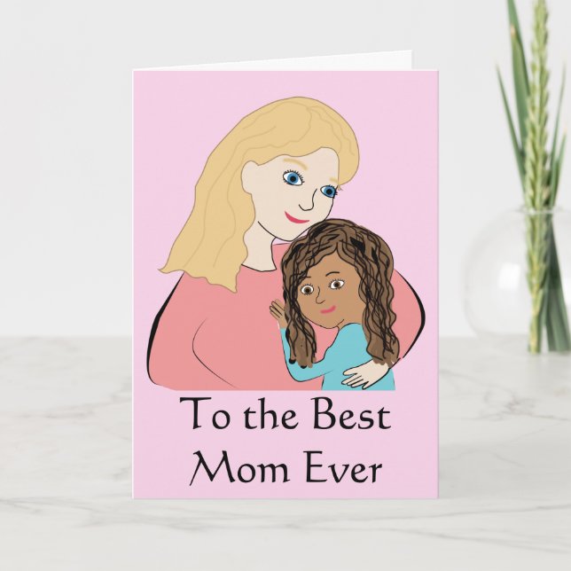To the Best Mum Ever - Biracial Mothers Day Girl Card (Front)
