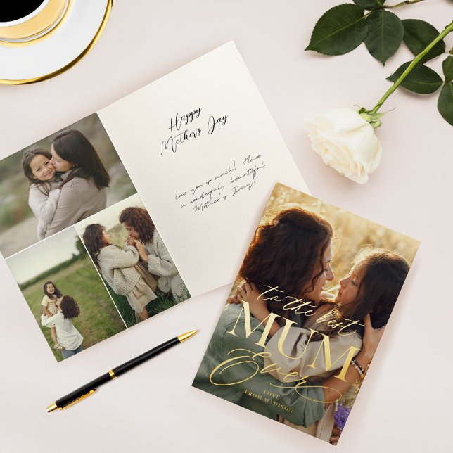 To The Best Mum Ever Script Mother's Day Photo Foil Greeting Card (To The Best Mum Ever Script Mother's Day Photo Foil Greeting Card (Inside & Front))