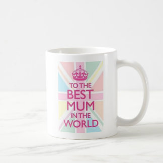 To The Best Mum in the World Coffee Mug