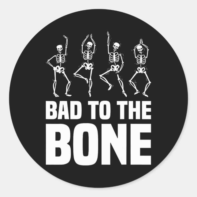 To The Bone Skeleton Funny Halloween Skeleton  Classic Round Sticker (Front)