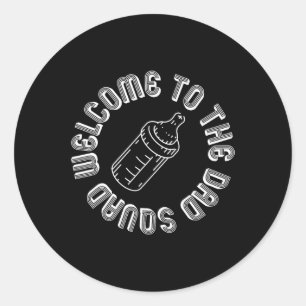 To The Dad Squad New Dads First Time Fathers Day Classic Round Sticker