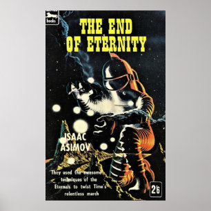 To The End Of Eternity Isaac Asimov Poster