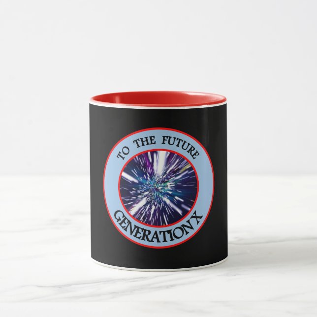 TO THE FUTURE GENERATION X Mug (Center)