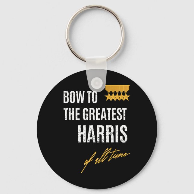 To The Greatest Harris Of All Time First Given Nam Key Ring (Front)