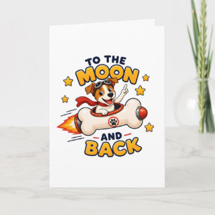 To The Moon And Back Dog Space Adventure Card