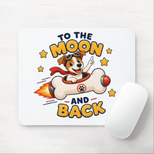 To The Moon And Back Dog Space Adventure Mouse Pad