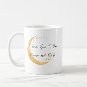 To The Moon & Back Coffee Mug